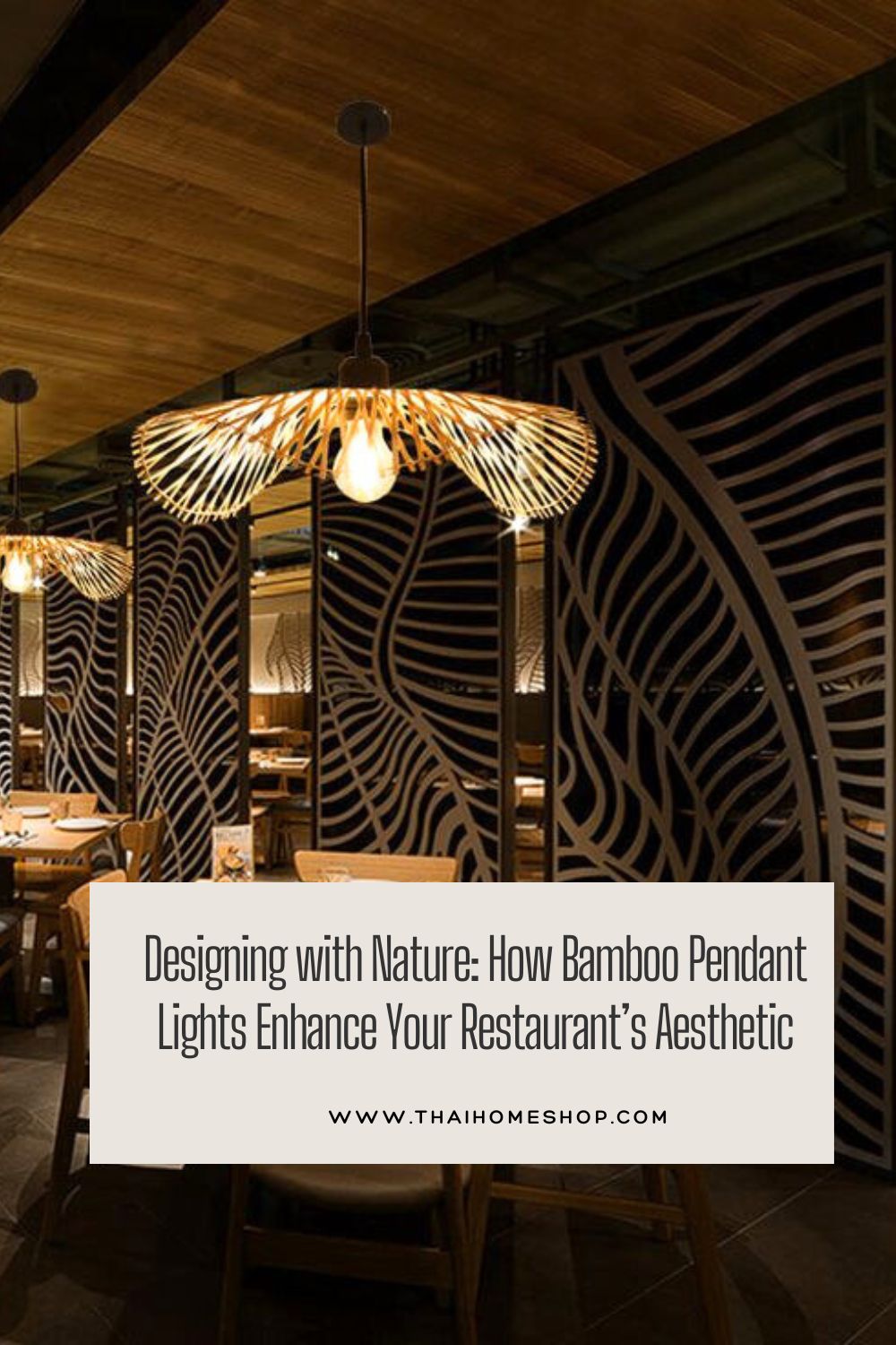 Designing with Nature: How Bamboo Pendant Lights Enhance Your Restaurant’s Aesthetic