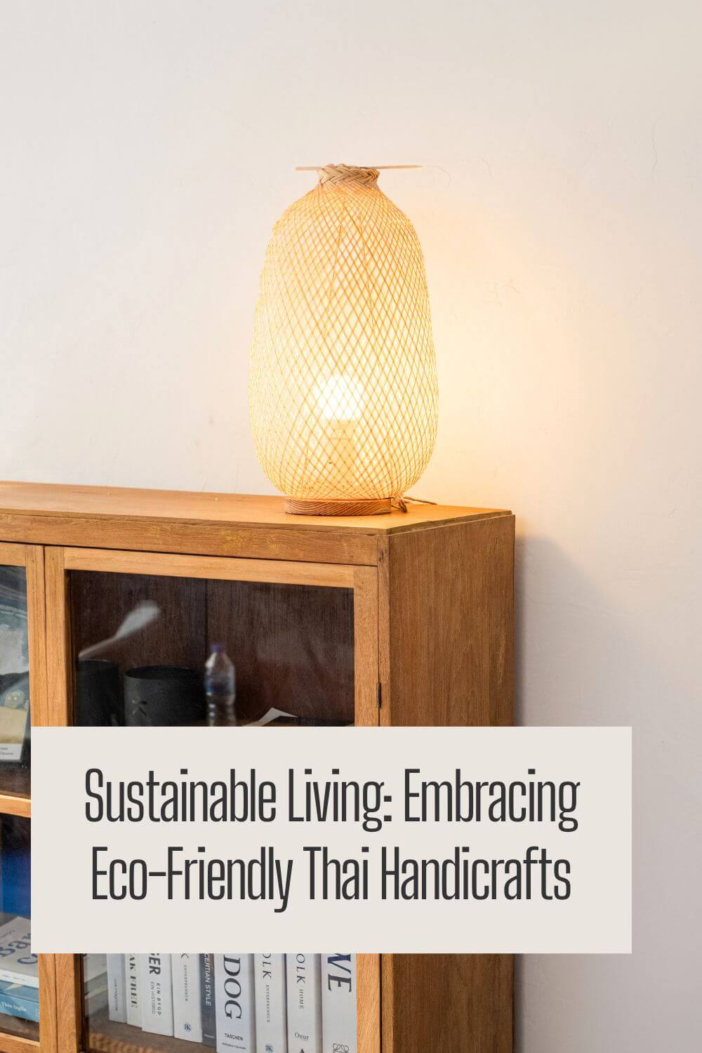 Sustainable Living: Embracing Eco-Friendly Thai Handicrafts