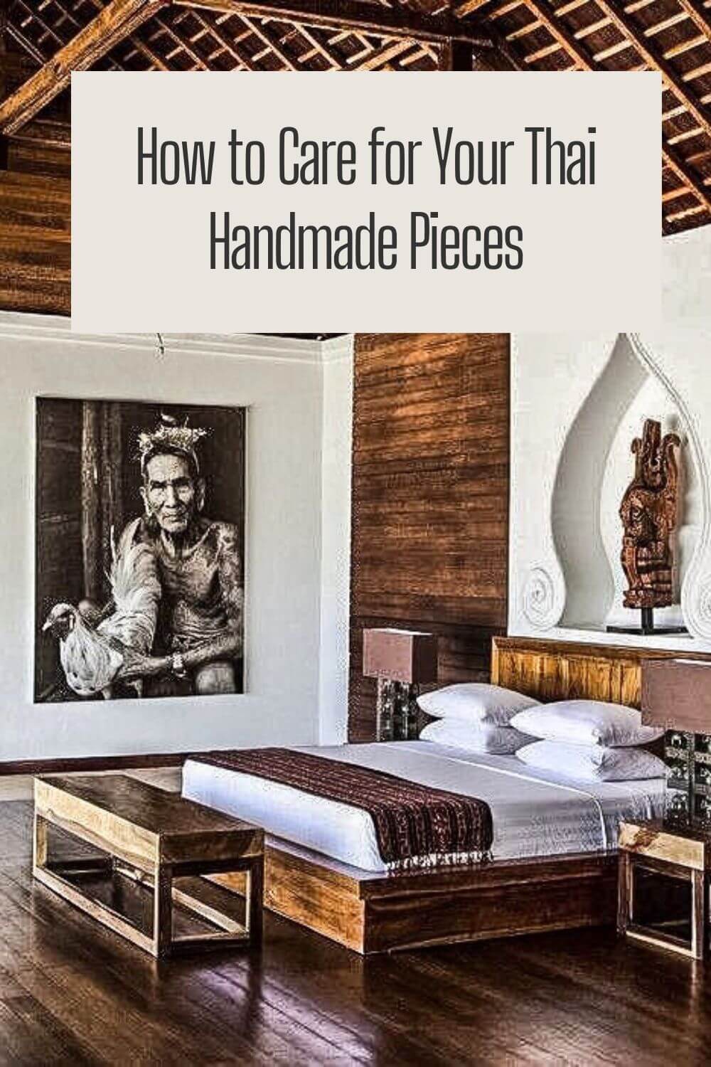 Comment prendre soin de vos pièces artisanales thaïlandaises