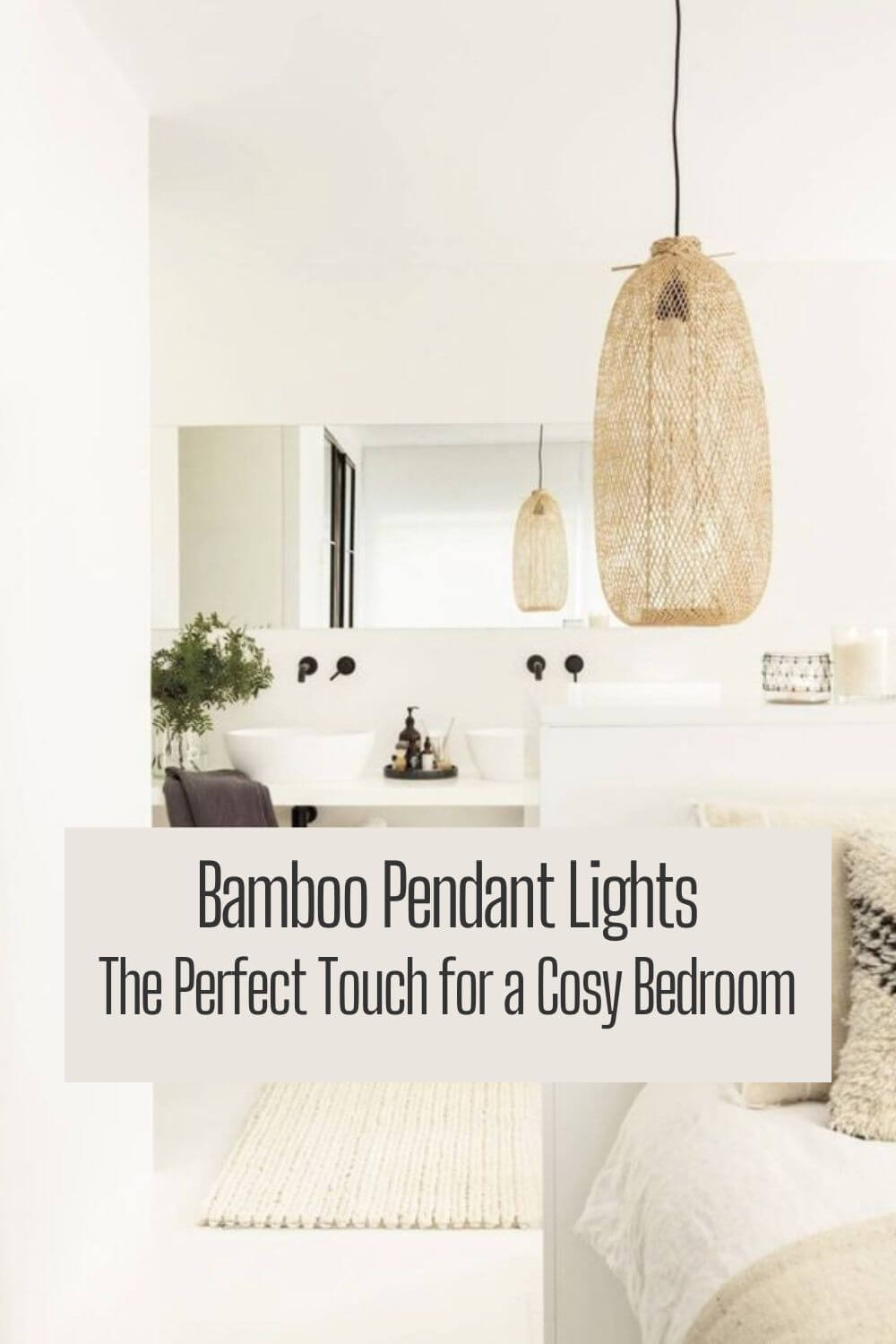 Bamboo Pendant Lights – The Perfect Touch for a Cosy Bedroom